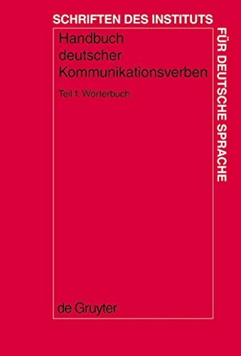 Stock image for Handbuch Deutscher Kommunikationsverben: Worterbuch (Schriften Des Instituts Fa1/4r Deutsche Sprache) (German Edition) for sale by Books From California