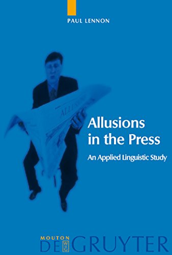 9783110179507: Allusions in the Press: An Applied Linguistic Study