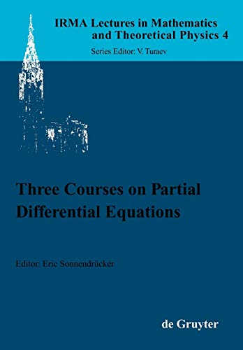 9783110179583: Three Courses on Partial Differential Equations (IRMA Lectures in Mathematics and Theoretical Physics, 4)