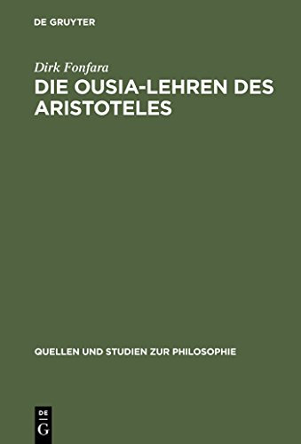 Die Ousia-Lehren des Aristoteles : Untersuchungen zur Kategorienschrift und zur Metaphysik - Dirk Fonfara