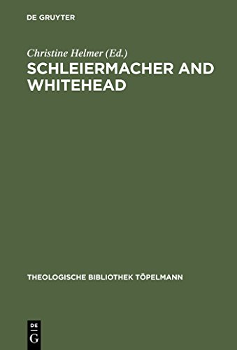 9783110179927: Schleiermacher and Whitehead: Open Systems in Dialogue (Theologische Bibliothek Toepelmann): 125 (Theologische Bibliothek Topelmann, 125)