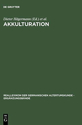Akkulturation (Reallexikon Der Germanischen Altertumskunde - Erganzungsband) (German Edition)