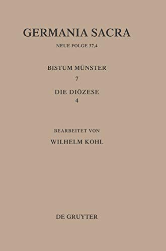 Die BistÃ¼mer der Kirchenprovinz KÃ¶ln. Das Bistum MÃ¼nster 7,4: Die DiÃ¶zese (German Edition) (9783110180107) by Kohl, Wilhelm