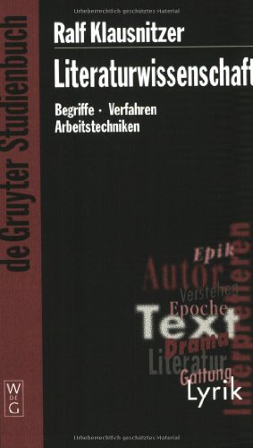 Stock image for Literaturwissenschaft. Begriffe - Verfahren - Arbeitstechniken (Gruyter - de Gruyter Studienbcher) (de Gruyter Studienbuch) for sale by medimops