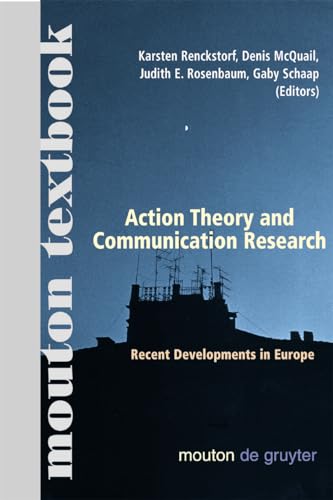 Action Theory and Communication Research