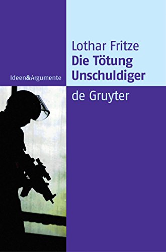 9783110181487: Die Ttung Unschuldiger: Ein Dogma auf dem Prfstand (Ideen & Argumente)