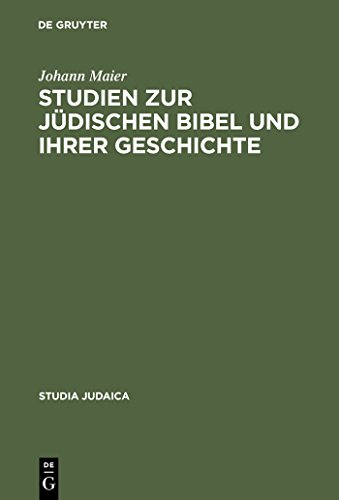 Studien zur jÃ¼dischen Bibel und ihrer Geschichte (Studia Judaica, 28) (German Edition) (9783110182095) by Maier, Johann