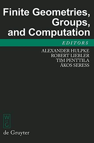 Finite Geometries, Groups, and Computation: Proceedings of the Conference Finite Geometries, Grou...