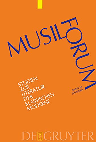 9783110182576: Musil-forum: Studien Zur Literatur Der Klassischen Moderne: Im Auftrag der Internationalen Robert-Musil-Gesellschaft