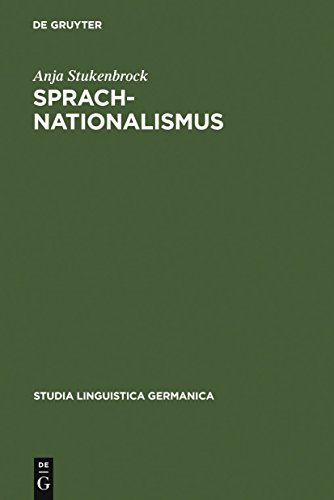 Sprachnationalismus: Sprachreflexion als Medium kollektiver IdentitÃ¤tsstiftung in Deutschland (1617-1945) (Studia Linguistica Germanica, 74) (German Edition) (9783110182781) by Stukenbrock, Anja