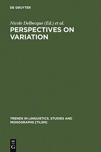 Beispielbild fr Perspectives On Variation: Sociolinguistic, Historical, Comparative (Trends in Linguistics. Studies and Monographs) zum Verkauf von Books From California