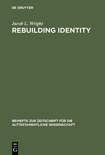 Rebuilding Identity . The Nehemiah-memoir and its earliest readers.