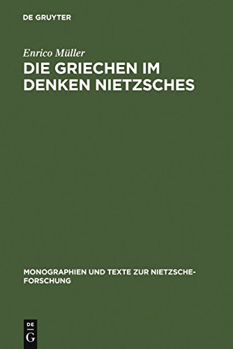 9783110183481: Die Griechen im Denken Nietzsches: 50 (Monographien und Texte zur Nietzsche-forschung, 50)