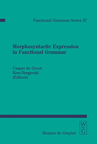 Beispielbild fr Morphosyntactic Expression in Functional Grammar zum Verkauf von Thomas Emig