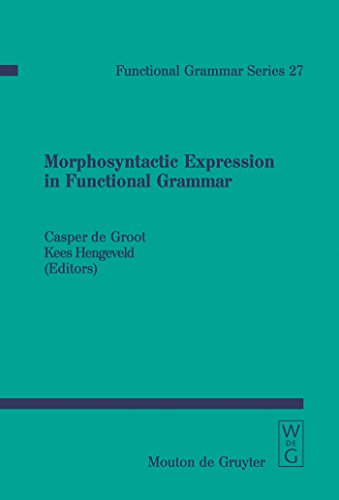 Imagen de archivo de Morphosyntactic Expression in Functional Grammar a la venta por Thomas Emig
