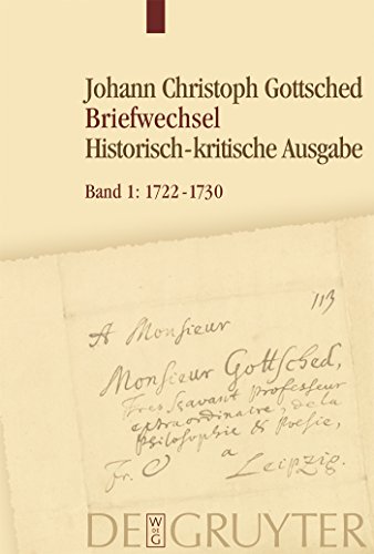 Beispielbild fr Gottsched, Johann Christoph: Briefwechsel: Band 1: 1722-1730 (German Edition) zum Verkauf von Books From California