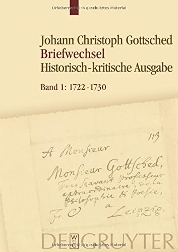 Stock image for Gottsched, Johann Christoph: Briefwechsel: Band 1: 1722-1730 (German Edition) for sale by Books From California