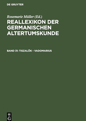 9783110183863: Reallexikon Der Germanischen Altertumskunde: Tiszalok - Vadomarius