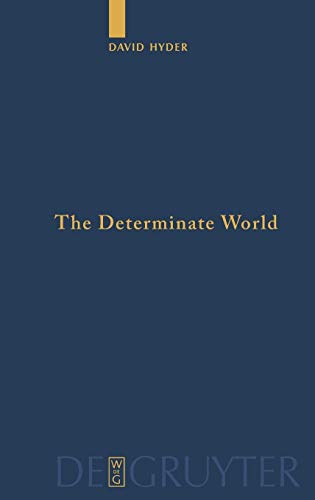 9783110183917: The Determinate World: Kant and Helmholtz on the Physical Meaning of Geometry: 69 (Quellen und Studien zur Philosophie, 69)