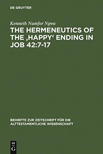Immagine dell'editore per The Hermeneutics of the Happy Ending in Job 42:7-17 (Volume 354) venduto da Anybook.com