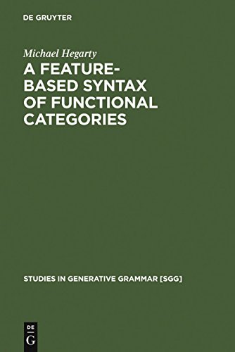 Stock image for A Feature-Based Syntax of Functional Categories: The Structure, Acquisition and Specific Impairment of Functional Systems (Studies in Generative Grammar [SGG], 79) for sale by More Than Words