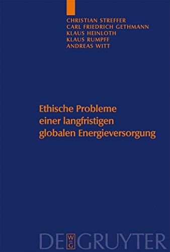 9783110184310: Ethische Probleme einer langfristigen globalen Energieversorgung: 2 (Studien zu Wissenschaft und Ethik, 2)