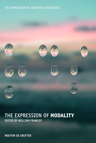 9783110184358: The Expression of Modality: 1 (The Expression of Cognitive Categories [ECC], 1)