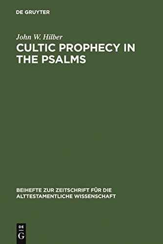 Cultic Prophecy in the Psalms (9783110184402) by Hilber, John W.