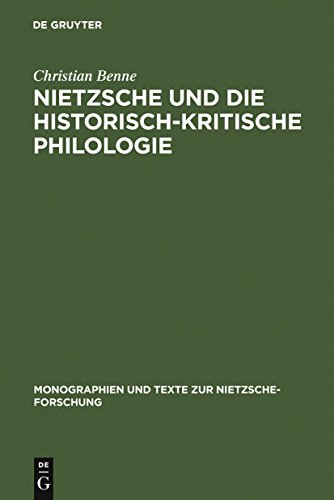 9783110184426: Nietzsche und die historisch-kritische Philologie: 49 (Monographien und Texte zur Nietzsche-forschung, 49)