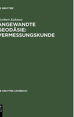 Beispielbild fr Angewandte Geodsie: Vermessungskunde (Gruyter - de Gruyter Lehrbcher) (de Gruyter Lehrbuch) zum Verkauf von medimops