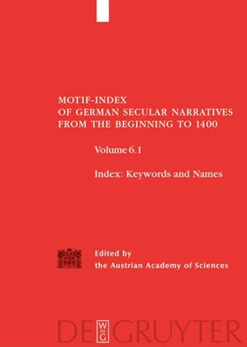 Stock image for Motif - Index of German Secular Narratives from the Beginning to 1400. Vol. 6: Keywords and Names (2 Pts.) for sale by Thomas Emig