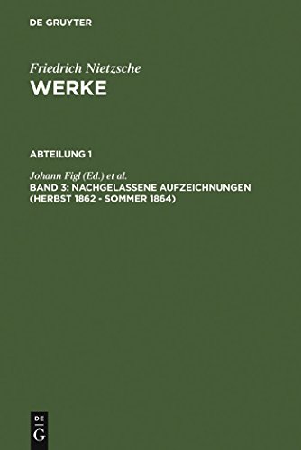 Stock image for Nachgelassene Aufzeichnungen (Herbst 1862 - Sommer 1864) (German Edition) Nietzsche Werke I/3 for sale by Zubal-Books, Since 1961