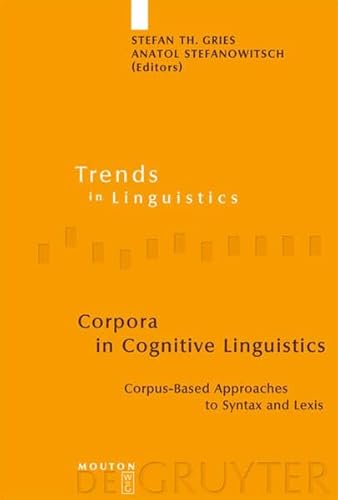 Beispielbild fr Corpora in Cognitive Linguistics: Corpus-Based Approaches to Syntax and Lexis zum Verkauf von Thomas Emig