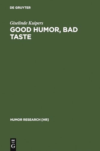 9783110186154: Good Humor, Bad Taste: A Sociology of the Joke: 7 (Humor Research [HR], 7)