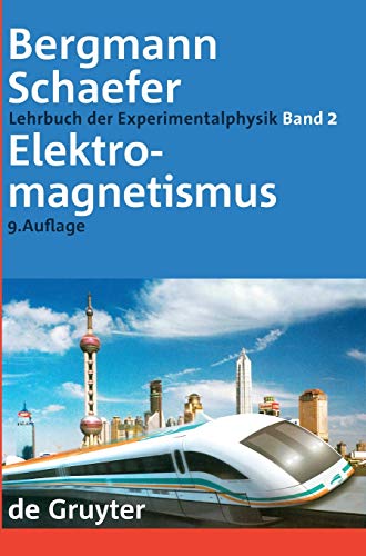 Elektromagnetismus (Ludwig Bergmann; Clemens Schaefer: Lehrbuch der Experimentalphysik, Band 2) - Raith, Wilhelm