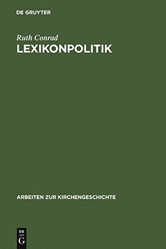 Beispielbild fr Lexikonpolitik. Die erste Auflage der RGG im Horizont protestantischer Lexikographie. zum Verkauf von Antiquariat Bader Tbingen