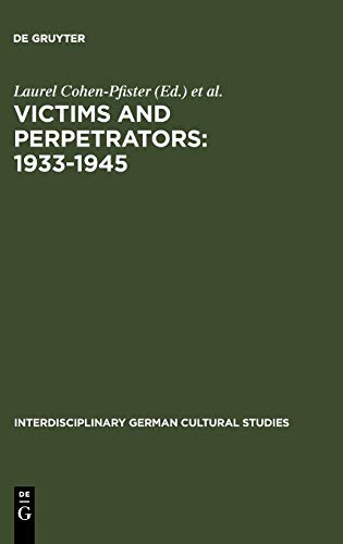9783110189827: Victims and Perpetrators: 1933-1945: 2 (Interdisciplinary German Cultural Studies, 2)