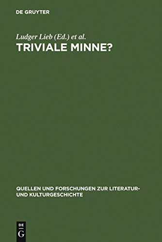 Stock image for Triviale Minne?: Konventionalit?t und Trivialisierung in sp?tmittelalterlichen Minnereden for sale by Kennys Bookshop and Art Galleries Ltd.