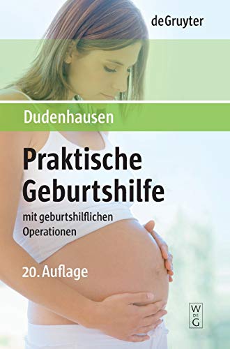 9783110190748: Praktische Geburtshilfe: Mit Geburtshilflichen Operationen (German Edition)
