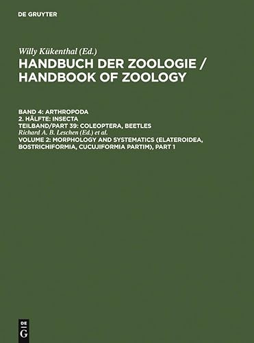 9783110190755: Morphology and Systematics (Elateroidea, Bostrichiformia, Cucujiformia partim) (Handbook of Zoology, 2)
