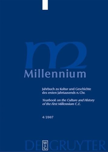 Stock image for Millennium 4/2007: Jahrbuch Zu Kultur Und Geschichte Des Ersten Jahrtausends N. Chr. / Yearbook on the Culture and History of the First Millennium C. E. (German and English Edition) for sale by HPB-Red
