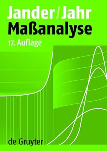 Mabanalyse: Theorie Und Praxis Der Titrationen Mit Chemischen Und Physikalischen Indikationen (German Edition) (9783110194470) by Schulze, Gerhard; Simon, Jurgen