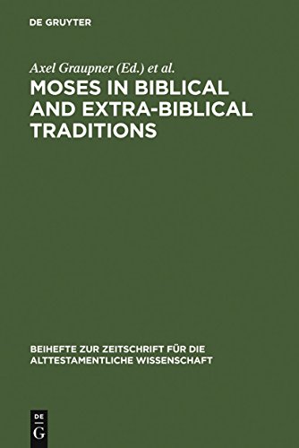 Stock image for Moses in Biblical and Extra-Biblical Traditions (Beiheft Zur Zeitschrift Fur Die Alttestamentliche Wissenschaft 372) (Beihefte Zur Zeitschrift Fur Die Alttestamentliche Wissenschaft) for sale by Books From California