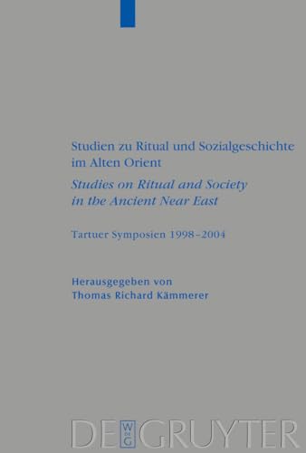 Beispielbild fr Studien zu Ritual und Sozialgeschichte im Alten Orient / Studies on Ritual and Society in the Ancient Near East: Tartuer Symposien 1998-2004 (Beihefte . Wissenschaft) (German Edition) zum Verkauf von Books From California