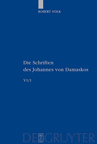 9783110194623: Die Schriften, Band 6/1, Historia animae utilis de Barlaam et Ioasaph (spuria): Herausgegeben Vom Byzantinischen Institut Der Abtei Scheyern (Patristische Texte Und Studien)