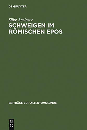 Stock image for Schweigen im Romischen Epos (Beitrage Zur Altertumskunde) (German Edition) for sale by Books From California