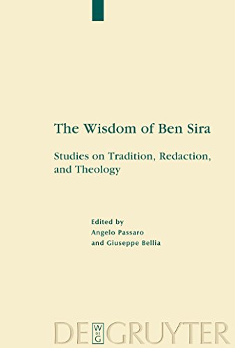 9783110194999: The Wisdom of Ben Sira: Studies on Tradition, Redaction, and Theology: 1 (Deuterocanonical and Cognate Literature Studies, 1)