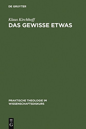 9783110195149: Das Gewisse Etwas/ That Certain Something: Phanomenologische Ansatze in Der Religionspadagogik