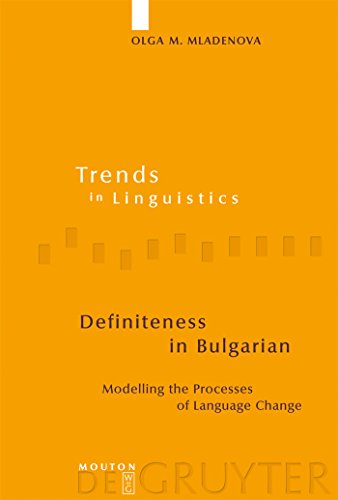 Definiteness in Bulgarian Modelling the processes of language change. Trends in linguistics, Stud...