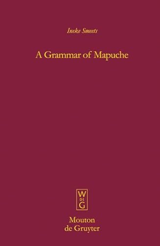 9783110195583: A Grammar of Mapuche (Mouton Grammar Library)